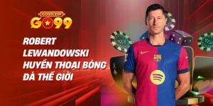 Robert Lewandowski Huyền Thoại Bóng Đá Thế Giới